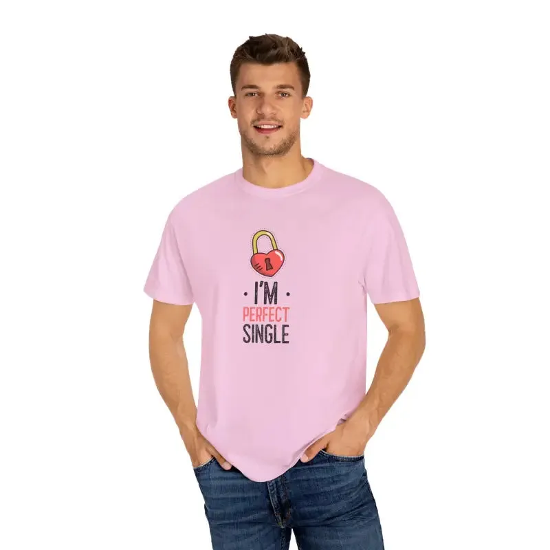 Unisex Garment Dyed Tee i am Perfect Single