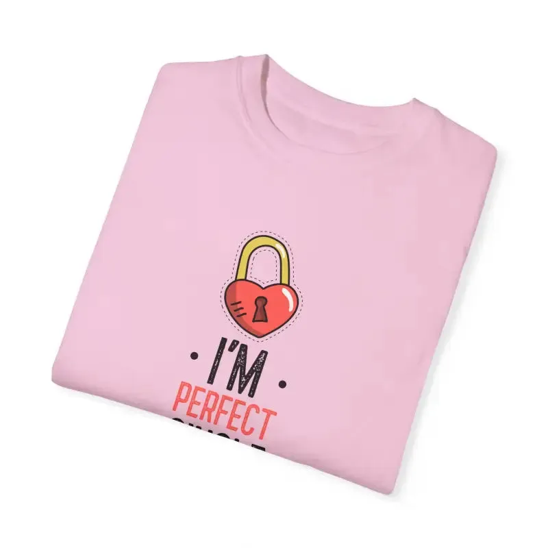 Unisex Garment Dyed Tee i am Perfect Single