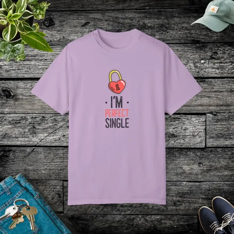 Unisex Garment Dyed Tee i am Perfect Single