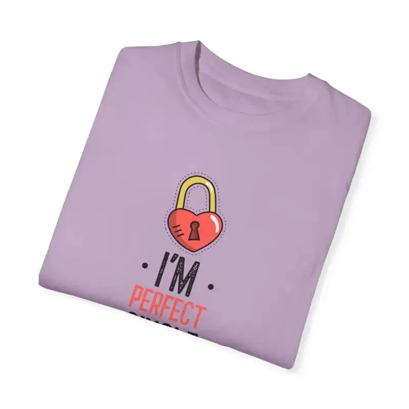 Unisex Garment Dyed Tee i am Perfect Single