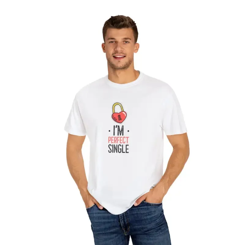Unisex Garment Dyed Tee i am Perfect Single